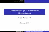 Determinant: §3.3 Properties of Determinantsmandal.faculty.ku.edu/math290/SU7TeenMath290/summ17S3p3PropOfDet.pdfSatya Mandal, KU Determinant: x3.3 Properties of Determinants. Preview