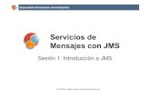 Sesión 1: Introducción a JMS€¦ · Especialista Universitario Java Enterprise ©2010-2011 Depto. Ciencia de la Computación e IA Sesión 1: Introducción a JMS