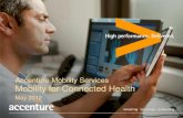 Accenture Mobility Services Mobility for Connected Healthatk-paivat.fi/2012/Posio.pdf · Berg Insight: Home Health Monitoring market (wired & wireless) $11 billion in US and Europe,