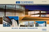 GLASS BLOCK PRODUCTS - Sweetssweets.construction.com/swts_content_files/778/0980_042300-PIT_08.pdfGlass block can provide more than double the thermal resistance (R-Value) of single-glaze