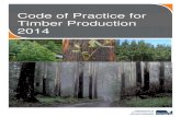 Code of Practice for Timber Production 2014€¦ · Code of Practice for Timber Production 2014 ... I am pleased to introduce the 2014 Code of Practice for Timber Production which