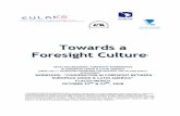 I TOWARDS A FORESIGHT CULTURE-1 - About EULAKSeulaks.archiv.zsi.at/attach/ITOWARDSAFORESIGHTCULTURE-1.pdf · Towards a Foresight Culture 1 SELECTED READINGS: FORESGIHT EXPERIENCES