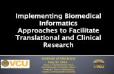 Implementing Biomedical Informatics Approaches to ... · 5/30/2014  · Implementing Biomedical Informatics Approaches to Facilitate Translational and Clinical Research Institute