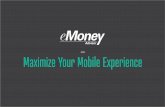 Maximize Your Mobile Experience - eMoney Advisor Blogblog.emoneyadvisor.com/.../eMoney_MobileExperience.pdfexperience of mobile, including graphic design, branding and layout. Design
