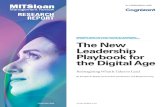 The New Leadership Playbook for the Digital Age · THE NEW LEADERSHIP PLAYBOOK FOR THE DIGITAL AGE • MIT SLOAN MANAGEMENT REVIEW 3 of work. They state unequivocally through pow-erful