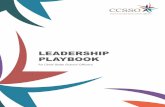Leadership pLaybook - ccsso.org · The result is a living, evolving leadership playbook created by, with, and for chiefs. Updates to the Leadership playbook Eight new case studies
