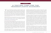 A TESTING TIME FOR THE TRANSATLANTIC ECONOMY · 2018-05-06 · 2 THE TRANSATLANTIC ECONOMY 2016 A TESTING TIME FOR THE TRANSATLANTIC ECONOMY in Europe to 2% this year, the underlying