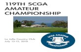 119TH SCGA AMATEUR CHAMPIONSHIP SCGA Amateur Handbook.pdfPlay is governed by the Rules of Golf, effective January, 2016. A Notice to Players addendum will be distributed at the championship.