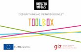 DESIGN THINKING METHOD BOOKLET - EU4BusinessDESIGN THINKING MINDSET These principles are the key in guiding you through the Design Thinking process. Speak in pictures! Fail early and