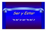 Ser y Estar - Bellarmine College Preparatorywebs.bcp.org/sites/thansbrough/Ser vs Estar PPT 1.pdf · Ser y Estar en español… • Both verbs mean “to be” 2 • Used in very