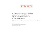 Creating the Innovation CultureCreating the Innovation Culture: Geniuses, Champions, and Leaders An InnovationLabs White Paper • Page 5 In this case, management by variety elimination