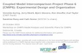 Coupled Model Intercomparison Project Phase 6 (CMIP6): …€¦ · will be published in a CMIP6 Special Issue together with a description of the CMIP6- Endorsed MIPs and the forcing