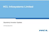 HCL Infosystems Limited...HCL Infosystems Limited Quarterly Investor Update 18th November 2013 Disclaimer This may contain "forward-looking" information including statements concerning