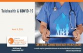 Telehealth & COVID -19 - CCHP Website...Telehealth & COVID -19. March 31, 2020. CENTER FOR CONNECTED HEALTH POLICY (CCHP) is a non- profit, non-partisan organization that seeks to