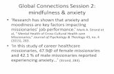 Anxiety & mindfulness: session 1 - Global Connections · •Anxiety and worry show that work can be done on a persons emotional regulation •E.g. experiential avoidance of emotions