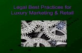 Legal Best Practices for Luxury Marketing & Retail...Legal Best Practices for Luxury Marketing & Retail . ... v What are some legal concerns at the forefront in 2018-2019? v How are