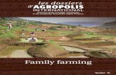 Family farming - les dossiers d'Agropolis …agritrop.cirad.fr/573583/1/document_573583.pdfFamily farming 2 Agropolis is an international campus devoted to agricultural and environmental