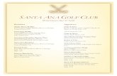 S NA GOLF CLUB€¦ · Santa Ana Breakfast Two Eggs, Breakfast Potatoes, Bacon or Sausage, Toast or Muffin 7.95 French Toast Four Slices, House Batter, Bacon or Sausage Full: 7.00