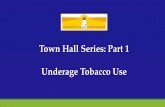 Town Hall Series: Part 1 Underage Tobacco Usehealthystmarys.com/wp-content/uploads/2016/04/Tobacco...2016/02/23  · Youth Tobacco Rates Youth Risk Behavior Survey (YRBS) 2013: Nationally