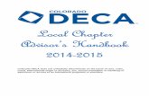 Local Chapter Advisor’s Handbook 2014-2015 - Colorado DECAdeca.cccs.edu/wp-content/uploads/2015/04/HANDBOOK14-15.pdf · 2015-04-16 · Local Chapter Advisor’s Handbook 2014-2015