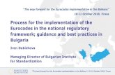 Process for the implementation of the Eurocodes in …...Ordinances for structural design drawing closer to Eurocodes principles. Since 2004 in Bulgaria operates Ordinance Nr. 3 Basis