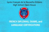 LANGUAGE CERTIFICATIONS FRENCH DIPLOMAS, EXAMS, and€¦ · FRENCH DIPLOMAS, EXAMS, and LANGUAGE CERTIFICATIONS. Sophie Capmartin Director of Academics scapmartin@lfno.org (504) 620-5500
