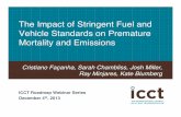 The Impact of Stringent Fuel and Vehicle Standards on ... · The Impact of Stringent Fuel and Vehicle Standards on Premature Mortality and Emissions! Cristiano Façanha, Sarah Chambliss,