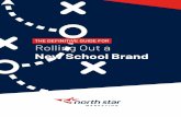 THE DEFINITIVE GUIDE FOR Rolling Out a · 2020-05-20 · 07 Hold a brand launch event. You’ve got one shot at rolling out your new brand. An email announcement with an attachment