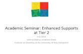 Academic Seminar: Enhanced Supports at Tier 2...Agenda Revisit: Adolescent Development and Behavior Concerns Tier 2 Systems, Data, and Practices: Academic Seminar: why, what, how,