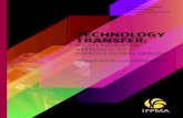 A COLLABORATIVE APPROACH TO IMPROVE GLOBAL HEALTH€¦ · Technology Transfer: A Collaborative Approach to Improve Global Health | 5 The decision by research-based pharmaceutical