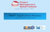 PMP® Application Process - PMGI ( Project Management ... · Step 1: Get the PMGI/DPM PMP® Project Hours Calculator –Email us at admin@pmglobalinstitute.com and request a free