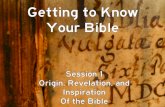Getting to Know Your Bible Sesion 01...Session 1 Origin, Revelation, and Inspiration Of the Bible. Revelation