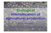 Ecological intensification of agricultural production · 2010-09-20 · Ecological intensification of agricultural production ELÍAS FERERES IAS-CSIC and Univ. of CÓRDOBA, SPAIN.