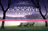 Saying Goodbye to Someone You Love - demoshealth.com · Saying Goodbye to Someone You Love provides a hopeful, positive perspective on facing life’s final moments. ... masks, coffins,