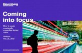 Coming into focus. - Bloomberg Professional Services · How to create consistently compelling digital video. Webinar Oct. 21, 2015 Coming into focus. Introductions 2 ... “When it