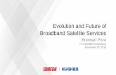 Evolution and Future of Broadband Satellite Services · ‒ Orbit raising and in-orbit testing ‒ Tracking, Telemetry, and Control (TT&C) operations ‒ Real-time telemetry monitoring