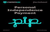 Personal Independence Payment...factseet Personal Independence Payment (PIP) is a benefit that replaces Disability Living Allowance (DLA) for people of working age. This factsheet