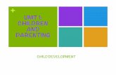 UNIT 1: CHILDREN AND PARENTINGmckibbenvfhs.weebly.com/uploads/1/4/1/8/14182471/... · CHAPTER 1, Part 3: LEARNING ABOUT CHILDREN + Theories of Growth and Development Havighurst’s