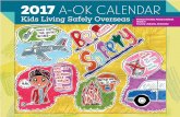 2017 A-OK Calendar · 2017 A-OK Calendar Kids Living Safely Overseas Featured Artist: Athaya Zahrah Grade 6 Country: Jakarta, Indonesia 22017_AOK-Calendar.indd 1017_AOK-Calendar.indd