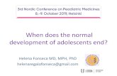 When does the normal development of adolescents end? · Adolescents: 10 -19 y The adolescent is neither a grown-up child nor a small adult Adolescents: 10 -19 y Adolescents: 10 -19