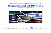 Graduate Handbook Department of Physics - UTA Handboo… · Farbin, Amir Assoc. Professor 272-1178 . afarbin@uta.edu 340 CPB Hadavand, Haleh Asst. Professor 272-2469 . hadavand@uta.edu