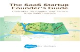 The SaaS Startup Founder’s Guide · Concepts, Strategies, and Tactics from SaaS Leaders The SaaS Startup Founder’s Guide. Chapters 2 and 4 by ©John Wiley Sons, Inc., From ...
