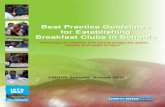 Best Practice Guidelines for Establishing Breakfast Clubs ...€¦ · The breakfast club indirectly gave the school the opportunity to model nutrition, dietary habits and social skills.