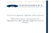 Tomingley Gold Project Pollution Incident Response ... · TOMINGLEY GOLD OPERATIONS PTY LTD POLLUTION INCIDENT RESPONSE MANAGEMENT PLAN Tomingley Gold Project Revision 7 Contact the