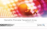 GeneDx Prenatal Targeted Array · • The fetal DNA is extracted and combined with the control DNA • The combined DNA is hybridized to the GeneDx Prenatal Targeted Array • The