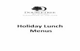 Holiday Lunch Menus - DoubleTree · Plated Holiday Lunch Entrée Selection-Select up to two entrée All Entrees Include a Choice of Salad, Starch, Seasonal Vegetables, Rolls & Butter,