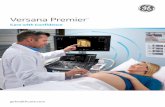 Versana Premier - GE Healthcare Versana Premier Powerful. Versatile. Productive. World-class ultrasound