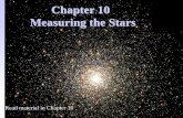 Chapter 10 Measuring the Stars - University of Floridafreyes/classes/ast1002/Ch10.pdfStellar Proper Motion: Barnard’s Star • Two pictures, taken 22 years apart ( Taken at the same