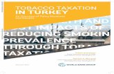 Public Disclosure Authorized TOBACCO TAXATION IN TURKEY …documents.worldbank.org/curated/en/320121492424907154/... · 2017-04-27 · be on tobacco taxation, affordability, and illicit