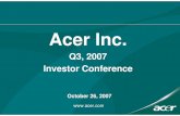 2007-10-26 Acer Q3 2007 Investor Conference -E (Print) · 2017-04-12 · Q3, 2007 Investor Conference October 26, 2007 . 1 ... Total Shareholders' Equity 73,802 35% Total Liabilities